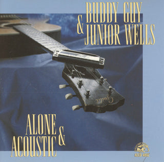 Buddy Guy & Junior Wells – Alone & Acoustic