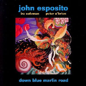 John Esposito- Down Blue Marlin Road