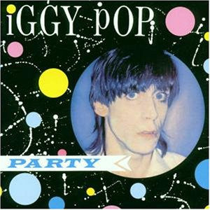 Iggy Pop- Party