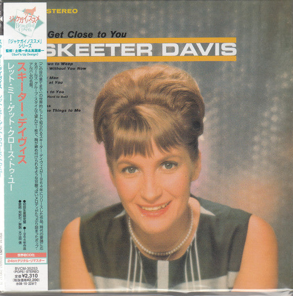 Skeeter Davis- Let Me Get Close To You