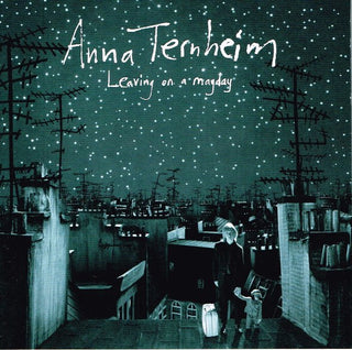 Anna Ternheim- Leaving On A Mayday