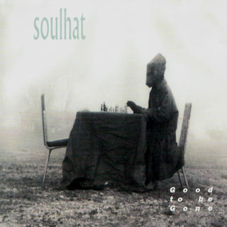 Soulhat- Good To Be Gone