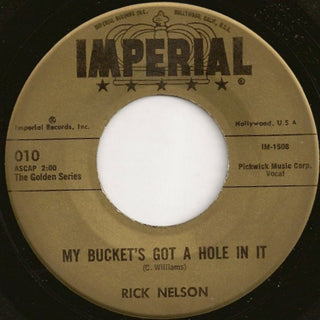 Rick Nelson- My Bucket's Got A Hole In It / Travelin' Man