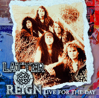 Latter Reign- Live For The Day