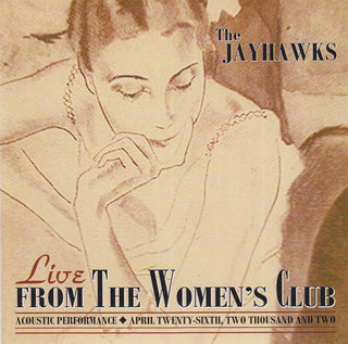 The Jayhawks- Live From The Women's Club