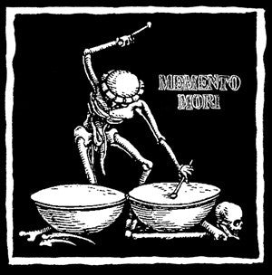 Memento Mori- Memento Mori