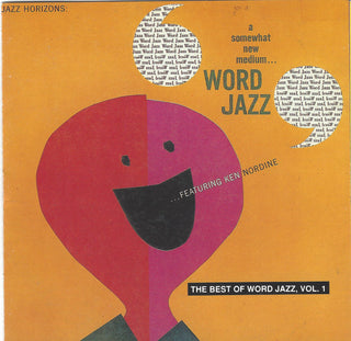Ken Nordine w/ The Fred Katz Group- The Best of Word Jazz, Volume 1