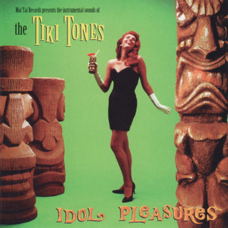 The Tiki Tones- Idol Pleasure