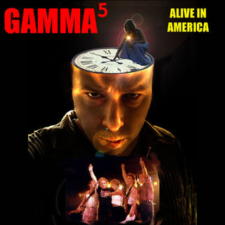 Gamma- Gmma 5: Alive In America