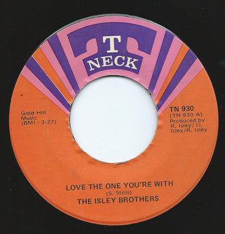 Isley Brothers- Love The One You're With / He's Got Your Love