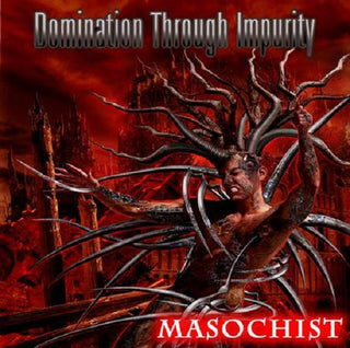 Domination Through Impurity- Masochist