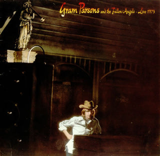 Gram Parsons And The Fallen Angels- Live 1973 (1982 Press, Corner Clipped)
