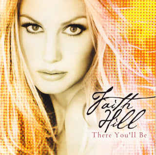 Faith Hill- There You'll Be