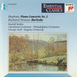 Brahms • Richard Strauss – Rudolf Serkin – Cleveland Orchestra • Philadelphia Orchestra / George Szell • Eugene Ormandy – Piano Concerto No. 2 • Burlesque