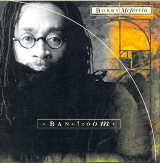 Bobby McFerrin- Bang! Zoom