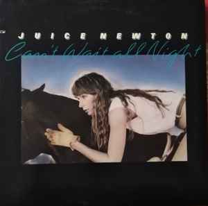 Juice Newton- Can't Wait All Night
