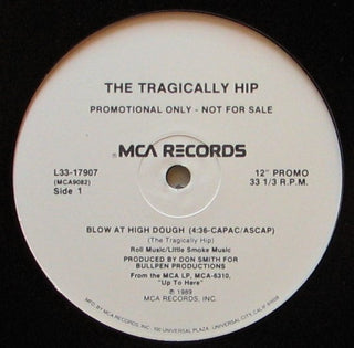 Tragically Hip- Blow At High Dough (1989 Promo 12") (Used Vinyl)