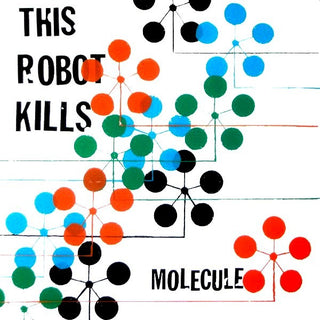 This Robot Kills- Molecule