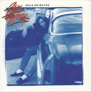 Eddie Money- Walk On Water / Dancing With Mr. Jitters