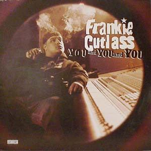Frankie Cutlass- You And You And You (Single)