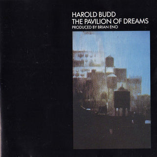 Harold Budd- Pavilion Of Dreams