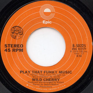 Wild Cherry- Play That Funky Music/The Lady Wants Your Money