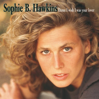 Sophie B. Hawkins- Damn I Wish I Was Your Lover