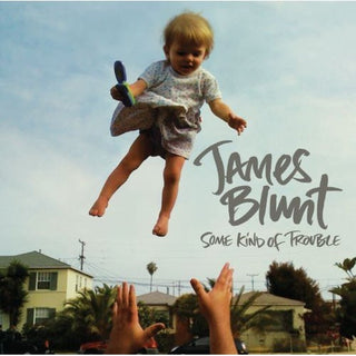James Blunt- Some Kind Of Trouble