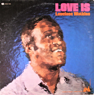 Lovelace Watkins- Love Is (Used Vinyl)