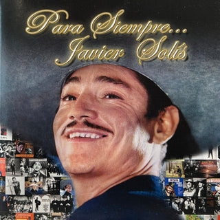 Javier Solis- Para Siempre... Javier Solis