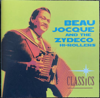 Beau Jocque And The Zydeco Hi-Rollers- Classics