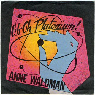 Anne Waldman- Uh Oh Plutonium! (English / French)