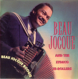 Beau Jocque & The Zydeco Hi-Rollers- Beau Jocque Boogie