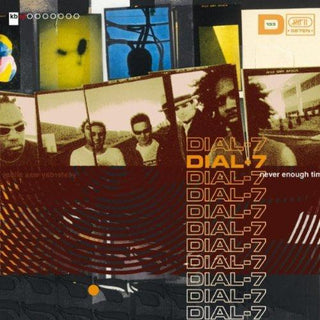 Dial 7- Never Enough Time