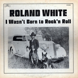 Roland White- I Wasn't Born To Rock 'N Roll (Top Seam Split)