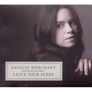 Natalie Merchant- Leave Your Sleep - Darkside Records