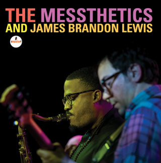 The Messthetics & James Brandon Lewis- The Messthetics And James Brandon Lewis