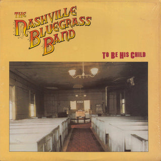 Nashville Bluegrass Band- To Be His Child (Used Vinyl)