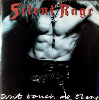 Silent Rage- Don't Touch Me There