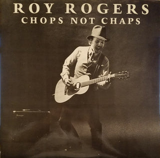 Roy Rogers- Chops Not Chaps