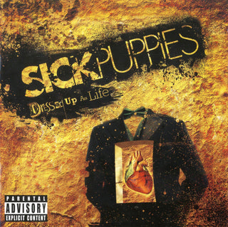 Sick Puppies- Dressed Up As Life