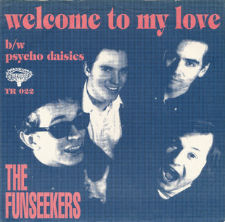 The Funseekers- Welcome To My Love / Psycho Daisies