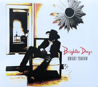 Dwight Yoakam- Brighter Days