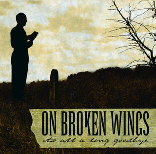On Broken Wings- It's All A Long Goodbye (Sky Blue/Yellow Smash w/ Bone Splatter Vinyl, Ltd. To 200)(Seam Split On Spine)