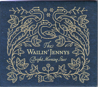 Wailin' Jennys- Bright Morning Stars