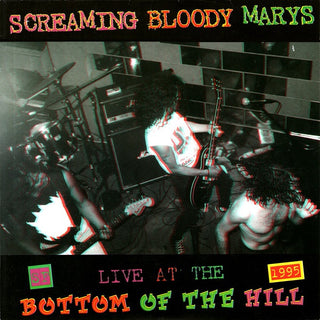 Screaming Bloody Marys- Live At The Bottom Of The Hill (W/ 3D Glasses)