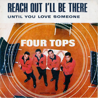 Four Tops- Reach Out I'll Be There / Until You Love Someone