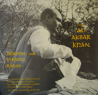 Ustab Ali Akbar Khan- Morning And Evening Ragas (1960s Mono Press)