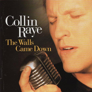 Collin Raye- The Walls Came Down