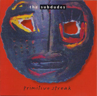 The Subdudes- Primitive Streak